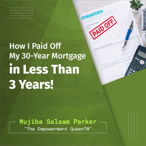 New Report Helps Homeowners Pay Off Their Mortgages Fast and Save Over $100,000 in Interest and Mortgage Insurance