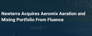 Newterra Acquires Aeromix Aeration &amp; Mixing Portfolio from Fluence