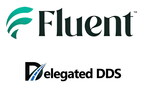 Fluent™ Announces Acquisition of Delegated DDS