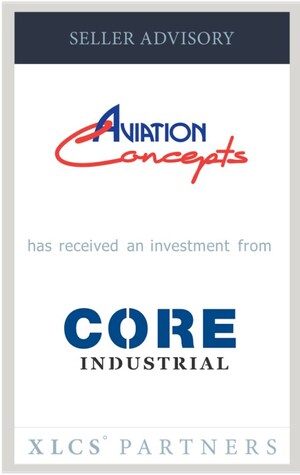 XLCS Partners advises Aviation Concepts on investment from CORE Industrial Partners