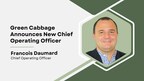 Green Cabbage announces Francois Daumard as Chief Operating Officer