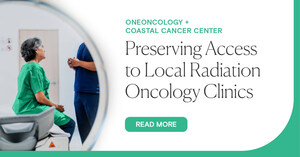 OneOncology and Coastal Cancer Center Purchase Two Radiation Oncology Centers and Partner with Three South Carolina Radiation Oncologists in Myrtle Beach and Conway