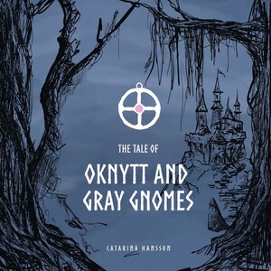 Catarina Hansson unveils magical adventure in 'The Tale of Oknytt &amp; Gray Gnomes'