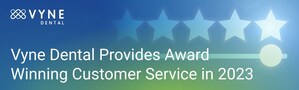Vyne Dental Provides Award-Winning Customer Service in 2023