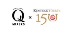 Q MIXERS AND CHURCHILL DOWNS® ANNOUNCE MULTIYEAR PARTNERSHIP AHEAD OF 150th KENTUCKY DERBY IN 2024