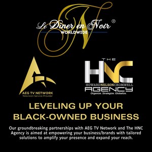 DINER EN NOIR WORLDWIDE PARTNERS WITH AEG TV NETWORK &amp; THE HNC AGENCY TO ELEVATE BLACK-OWNED BUSINESSES AND BRANDS