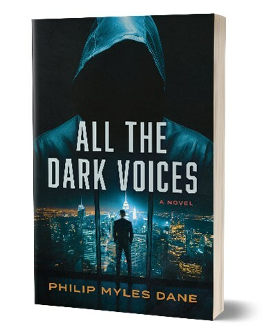 "All The Dark Voices," a novel by Philip Myles Dane