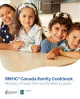 RMHC® Canada Unveils Family Cookbook to Support Growing Food Program