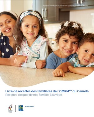 L'OMRM(MD) du Canada est ravie de présenter son livre de recettes des familles visant à appuyer son programme alimentaire en pleine expansion