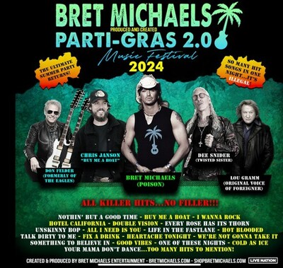 BRET MICHAELS PARTNERS WITH LIVE NATION FOR THE TRIUMPHANT RETURN OF THE MICHAELS-PRODUCED & CREATED PARTI-GRAS 2.0, THE ALL-KILLER HITS, NO FILLER, FEEL-GOOD MUSIC FESTIVAL OF THE SUMMER