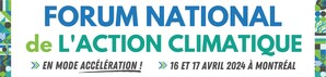 Tout le Québec se donne rendez-vous au Forum national de l'action climatique pour passer en mode accélération