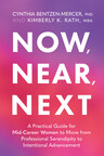 NEW BOOK ENERGIZES MID-CAREER WOMEN BY PROMOTING INTENTIONAL SELF-ADVOCACY AND REJECTING SOCIETAL NORMS THAT HOLD WOMEN BACK