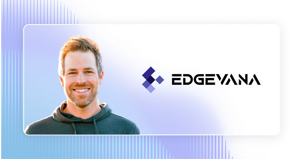 Edgevana Appoints Fund Manager and Capital Markets Expert Michael Roberge as SVP of Institutions and Digital Assets