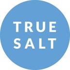 True Salt Announces Major Expansion to Meet Growing Demand in Foodservice and Food Production Channels