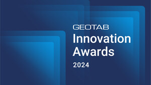 Geotab Announces 2024 Geotab® Innovation Awards Recognizing Best Use of Data Intelligence