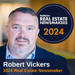 Robert Vickers, President of the Agent Portfolio Within Constellation Real Estate Group, Recognized as a 2024 RISMedia Real Estate Newsmaker