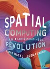 Just in time for the era of spatial computing ushered in by Apple's Vision Pro, arrives the definitive guide for business professionals written by tech experts Cathy Hackl and Irena Cronin