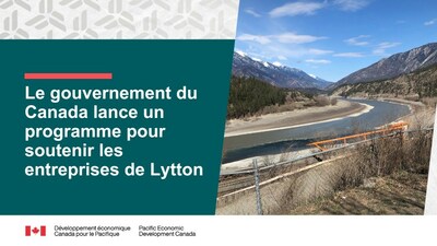 Le gouvernement du Canada lance un programme pour soutenir les entreprises de Lytton (Groupe CNW/Dveloppement conomique Canada pour le Pacifique)