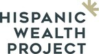 The Hispanic Wealth Project Reports Strong Hispanic Wealth Growth in Latest Federal Reserve Data