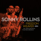Dazzling Live Sides by Sonny Rollins Receive First Authorized Release on Resonance's Record Store Day Offering "Freedom Weaver: The 1959 European Tour Recordings"