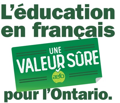 Un visuel avec la mention L'ducation en franais, une valeur sre pour l'Ontario. (Groupe CNW/Association des enseignantes et des enseignants franco-ontariens (AEFO))