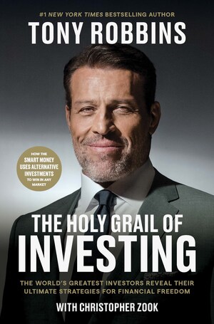 The Holy Grail of Investing, the Final Book in Tony Robbins' Financial Freedom Trilogy, Debuts at #1 on Amazon's Bestseller List