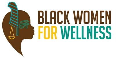 Black Women For Wellness is committed to the health and well-being of Black women and girls through health education, empowerment and advocacy. (PRNewsfoto/Black Women For Wellness)