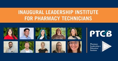 The Leadership Institute's inaugural cohort includes 10 pharmacy technicians from across the country.
