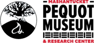 Mashantucket Pequot Museum &amp; Research Center Reopens With New Renovations and Exciting Event Lineup