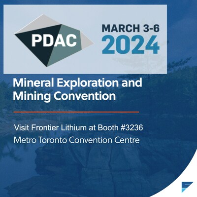 Visit Frontier Lithium at Booth #3236 at the Prospectors & Developers Association of Canada's (PDAC) Convention at the Metro Toronto Convention Centre (MTCC) from Sunday, March 3 to Wednesday, March 6, 2024. (CNW Group/Frontier Lithium Inc.)