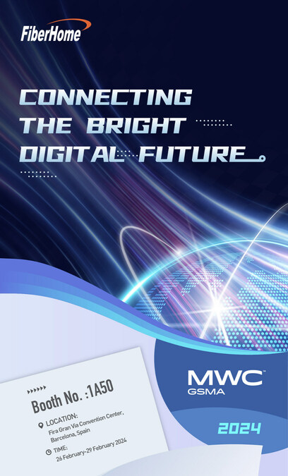 MWC2024 FiberHome 10 Technical Highlights - Vimarsana News