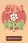 Ramona A. Velazquez announces the release of 'Chica and Napoli'