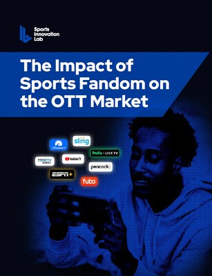Sports Innovation Lab's "The Impact of Sports Fandom on the OTT Market" report cover