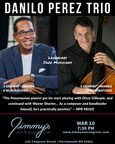 Jimmy's Jazz &amp; Blues Club Features 3x-GRAMMY® Award-Winner &amp; 8x-GRAMMY® Nominated Jazz Pianist DANILO PEREZ on Sunday March 10 at 7:30 P.M.