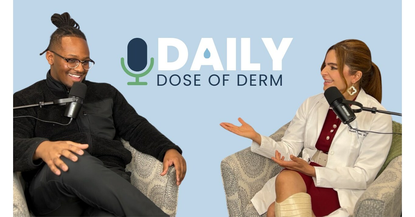 Tareen Dermatology Launches Exciting New Podcast Daily Dose of Derm