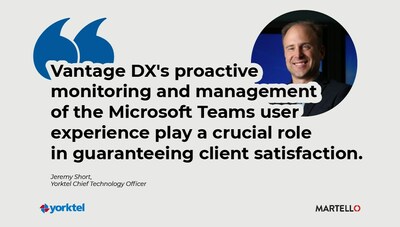 Martello Joins Forces with Yorktel to Bring Vantage DX to Microsoft Teams Managed Service (CNW Group/Martello Technologies Group Inc.)