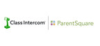 ParentSquare &amp; Class Intercom Partnership Provides More Robust Communication Tools for Schools &amp; Districts