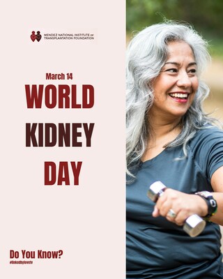 Mendez National Institute of Transplantation Foundation Creates Do You Know? Campaign for World Kidney Day March 14