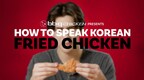 bb.q Chicken Teaches Americans to Speak Korean…Fried Chicken in First National Ad Campaign for the Rapidly Growing Franchise