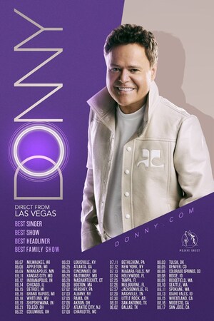 DONNY OSMOND TO BRING HIS AWARD WINNING LAS VEGAS SHOW TO SELECT US CITIES THIS SUMMER