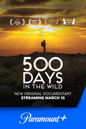 A Love Letter to Canada: First Original Documentary from Paramount+ in Canada 500 DAYS IN THE WILD Premieres March 15