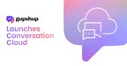 Gupshup launches Conversation Cloud, redefining customer engagement for the conversational era