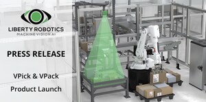 Liberty Robotics Inc. Launches AI-Powered VPick™ and VPack™ Systems, Setting New Standards in Robotic Material Handling