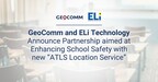 GeoComm and ELi Technology Announce Partnership aimed at Enhancing School Safety with new "ATLS Location Service"