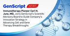 Immunotherapy Pioneer Carl H. June, MD, Joins GenScript's Scientific Advisory Board to Guide Company's Innovation Strategy in Advancing Cell and Gene Therapy Breakthroughs