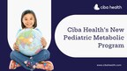 Introducing the Ciba Health Pediatric Metabolic Program: Transforming Children's Healthcare