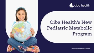 Introducing the Ciba Health Pediatric Metabolic Program: Transforming Children's Healthcare