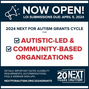 NEXT for AUTISM Announces 2024 Grant Funding Cycle for Autistic-led and Community-based Organizations
