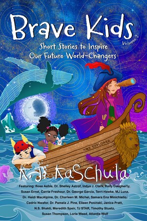 Brave Kids Books Releases Volume 2 of Brave Kids: Short Stories to Inspire Our Future World-Changers Series