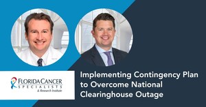 Florida Cancer Specialists &amp; Research Institute Implements Contingency Plan to Overcome National Clearinghouse Outage